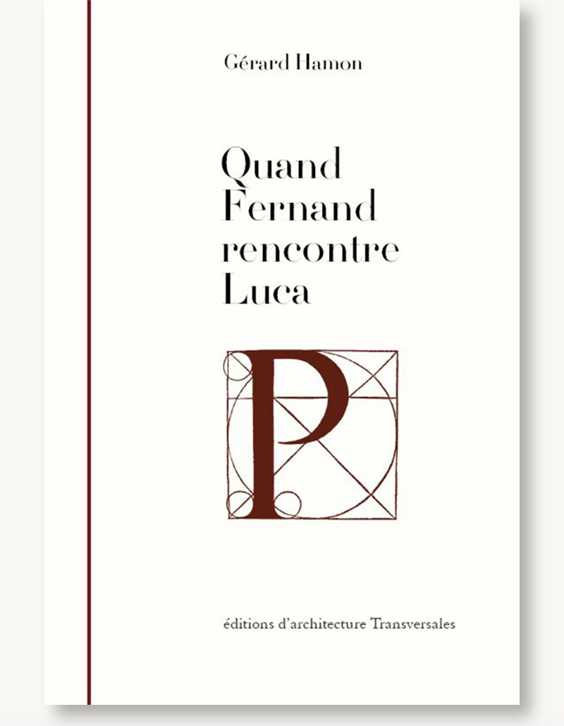 Couverture du livre "Quand Fernand (Pouillon) rencontre Luca (Pacioli)" de Gérard Hamon, mathématicien.mathématicien.