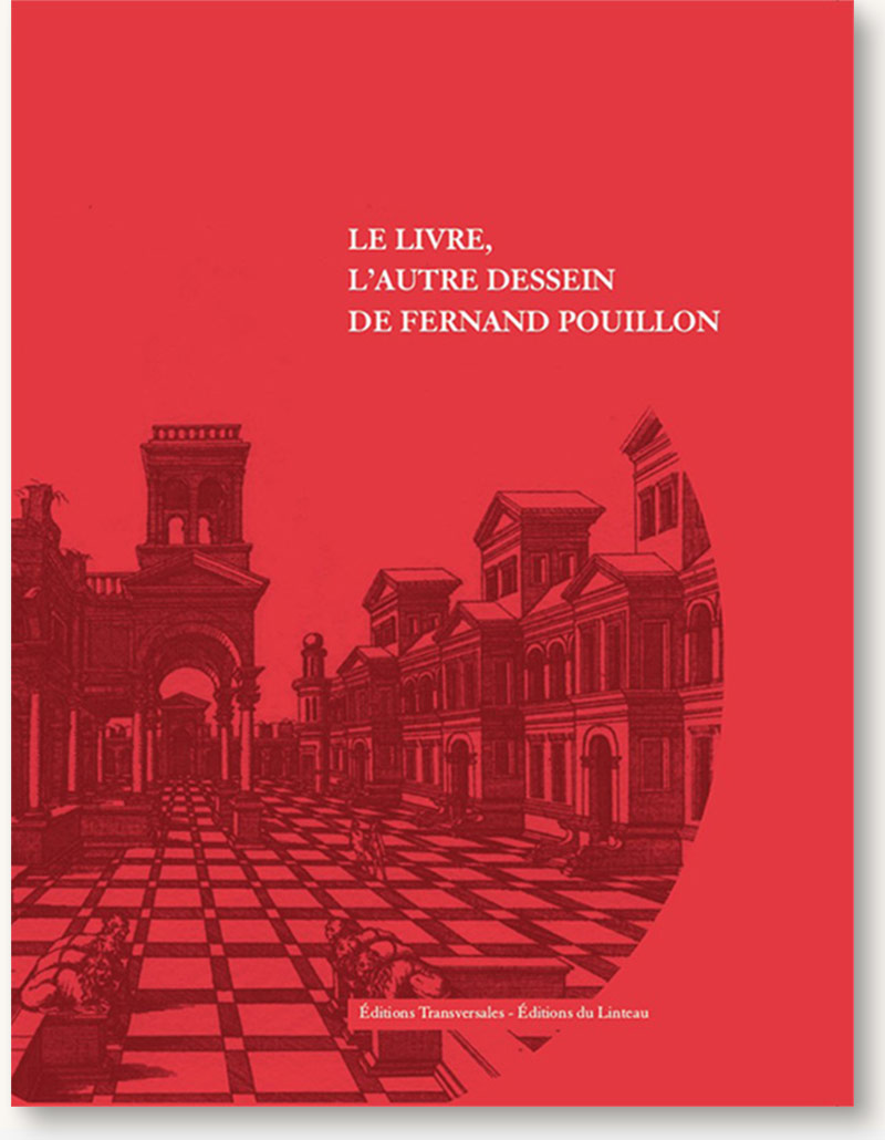 Couverture du livre "Le livre, l'autre dessein de Fernand Pouillon". Collectif, dir. Catherine Sayen.